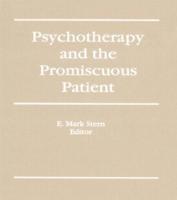 Psychotherapy and the Promiscuous Patient