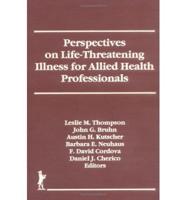 Perspectives on Life-Threatening Illness for Allied Health Professionals