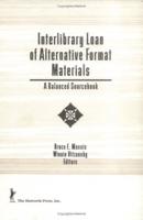 Interlibrary Loan of Alternative Format Materials