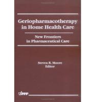 Geriopharmacotherapy in Home Health Care