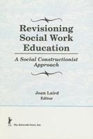 Revisioning Social Work Education