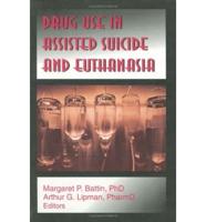 Drug Use in Assisted Suicide and Euthanasia