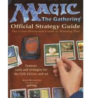Magic - The Gathering Official Strategy Guide