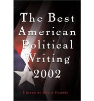 The Best American Political Writing 2002