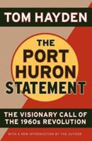 The Port Huron Statement: The Visionary Call of the 1960s Revolution