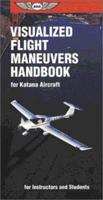Visualized Flight Maneuvers Handbook for Katana Aircraft