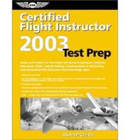 Certified Flight Instructor Test Prep 2003