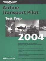 Airline Transport Pilot Test Prep 2004