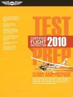 Certified Flight Instructor Test Prep 2010