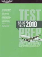 Airline Transport Pilot Test Prep 2010