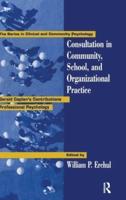 Consultation in Community, School, and Organizational Practice