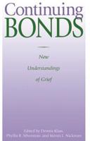 Continuing Bonds: New Understandings of Grief