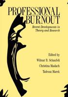 Professional Burnout : Recent Developments In Theory And Research