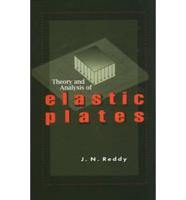 Theory and Analysis of Elastic Plates