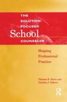 The Solution-Focused School Counselor
