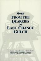 More Quarries Last Chance Gulch; Vol. 1