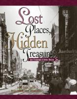 Lost Places, Hidden Treasures