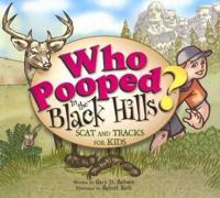 Who Pooped in the Black Hills?