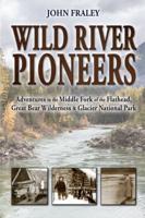 Wild River Pioneers (2Nd Ed)
