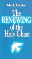 Renewing of the Holy Ghost