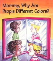 Mommy, Why Are People Different Colors?
