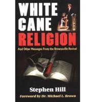 White Cane Religion