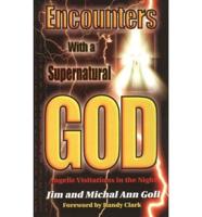 Encounters With a Supernatural God