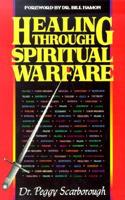 Healing Through Spiritual Warfare