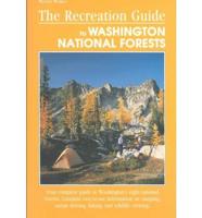 The Recreation Guide to Washington National Forests