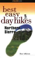 Best Easy Day Hikes Northern Sierra, First Edition