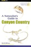 A Naturalist's Guide to Canyon Country
