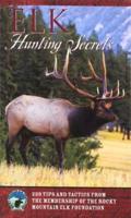 Elk Hunting Secrets