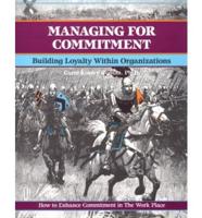Managing for Commitment