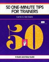 50 One-Minute Tips for Trainers