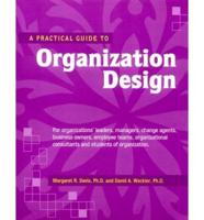 A Practical Guide to Organization Design