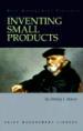 Inventing Small Products for Big Profits, Quickly
