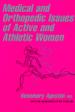 Medical and Orthopedic Issues of Active and Athletic Women