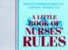 A Little Book of Nurses' Rules