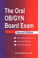 The Oral OB/GYN Board Exam