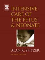 Intensive Care of the Fetus and Neonate