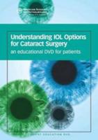 Understanding IOL Options for Cataract Surgery