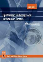 Ophthalmic Pathology and Intraocular Tumors 2009-2010
