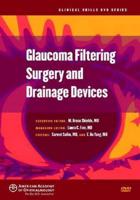 Glaucoma Filtering Surgery and Drainage Devices