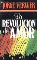 Revolucin Del Amor, La