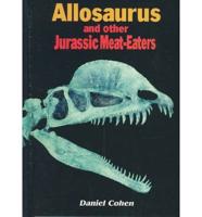 Allosaurus and Other Jurassic Meat-Eaters