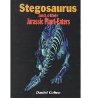 Stegosaurus and Other Jurassic Plant-Eaters