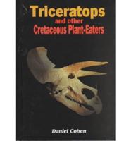 Triceratops and Other Cretaceous Plant-Eaters