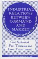 Industrial Relations Between Command and Market