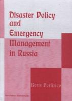 Disaster Policy and Emergency Management in Russia