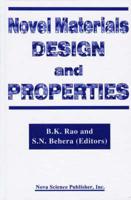 Novel Materials Design and Properties